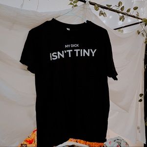 My D*ck Isn't Tiny - Fragile Men T-shirt